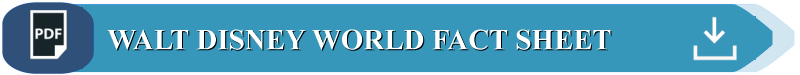 Walt Disney World Fact Sheet